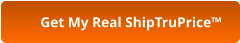 Get My Real ShipTruPrice™
