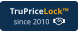 TruPriceLock™ since 2010  