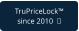 TruPriceLock™ since 2010  