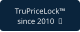 TruPriceLock™ since 2010  